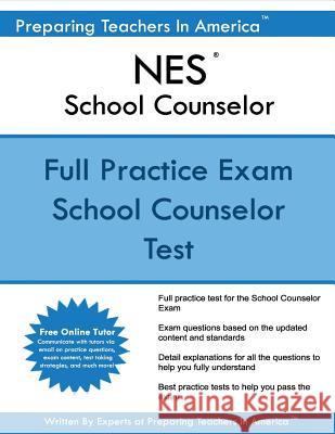 NES School Counselor: School Counselor NES Exam Preparing Teachers in America 9781544113449 Createspace Independent Publishing Platform