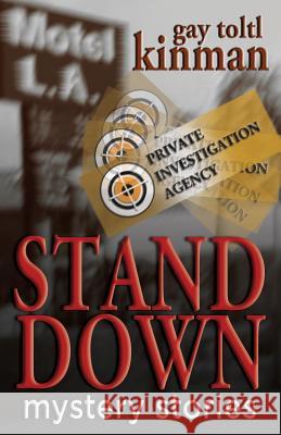 Stand Down mystery stories Kinman, William R. 9781544113586 Createspace Independent Publishing Platform