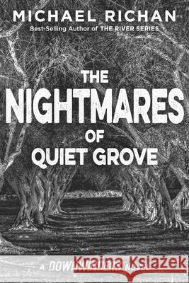 The Nightmares of Quiet Grove Michael Richan 9781544115009 Createspace Independent Publishing Platform