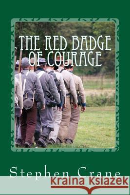 The Red Badge of Courage Stephen Crane 9781544122816 Createspace Independent Publishing Platform