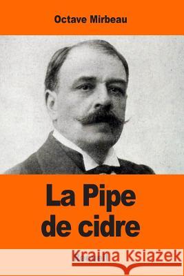 La Pipe de cidre Mirbeau, Octave 9781544132426