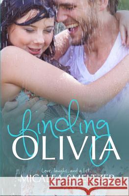 Finding Olivia Micalea Smeltzer 9781544135175 Createspace Independent Publishing Platform