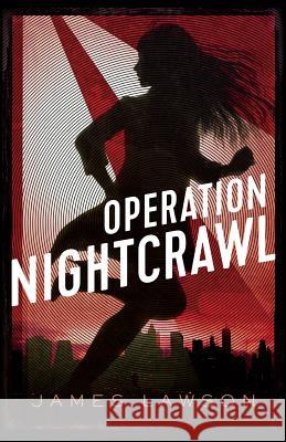 Operation Nightcrawl James Lawson 9781544137605