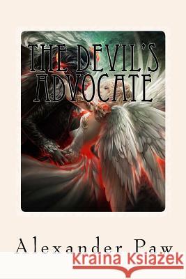 The Devil's Advocate Alexander Paw 9781544140032 Createspace Independent Publishing Platform