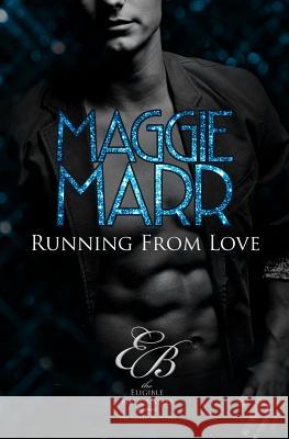 Running from Love Maggie Marr 9781544141404