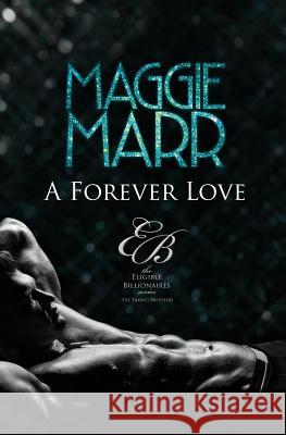 A Forever Love: The Travati Family Book 1 Maggie Marr 9781544141503