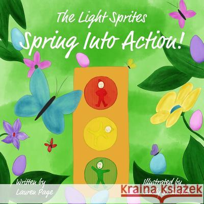 The Light Sprites: Spring Into Action! Lauren Page Emily J. Chubet 9781544142357