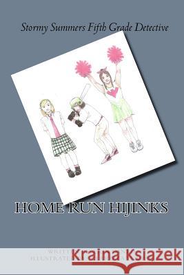 Stormy Summers: Fifth Grade Detective: Home Run Hijinks Erin Neidigh 9781544144962 Createspace Independent Publishing Platform