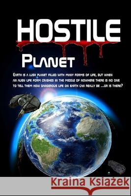 Hostile Planet Larry Montgomer 9781544146065 Createspace Independent Publishing Platform