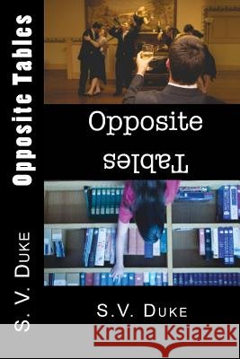 Opposite Tables S. V. Duke 9781544148151
