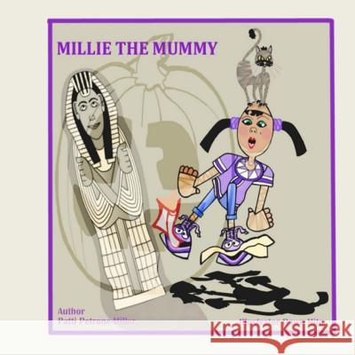 Millie the Mummy Patti Petrone-Miller 9781544148243