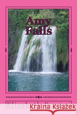 Amy Falls Elizabeth Kramer 9781544148557