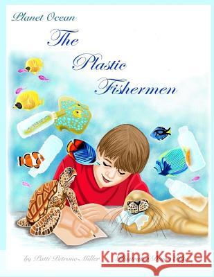 The Plastic Fishermen Patti Petrone-Miller 9781544149226