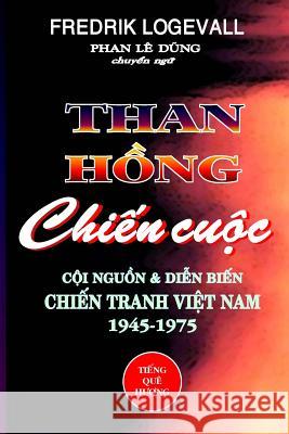 Thanhongchiencuoc Dung Phan 9781544153087 Createspace Independent Publishing Platform