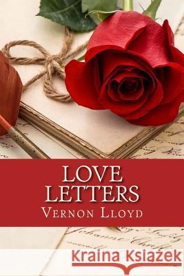 Love Letters: Special words for Special Moments Lloyd, Vernon D. 9781544155111