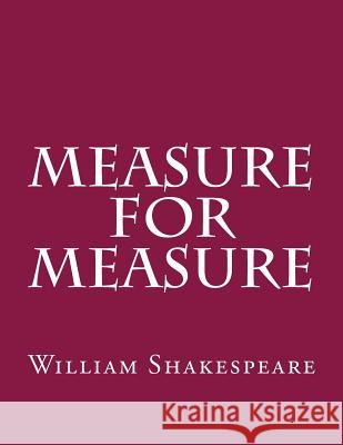 Measure For Measure Shakespeare, William 9781544158907 Createspace Independent Publishing Platform
