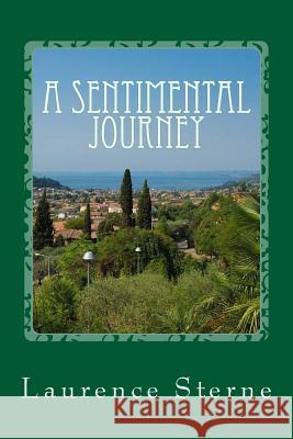 A Sentimental Journey Laurence Sterne 9781544161679