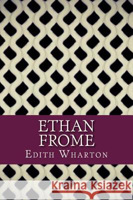 Ethan Frome Edith Wharton 9781544161891