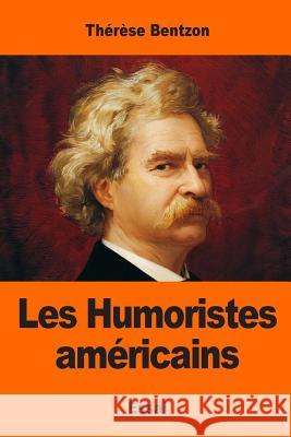 Les Humoristes américains Bentzon, Therese 9781544164502