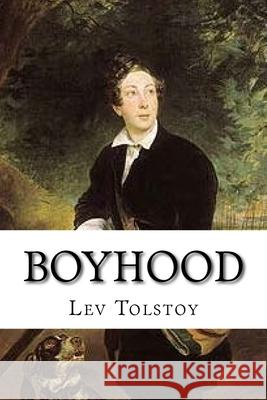 Boyhood: Classic Literature Lev Nikolayevich Tolstoy Cj Hogarth 9781544165615 Createspace Independent Publishing Platform