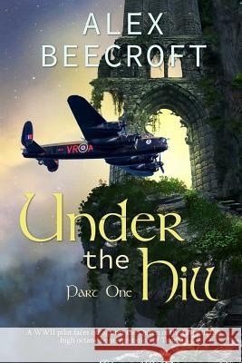 Under the Hill: Bomber's Moon Alex Beecroft 9781544165905