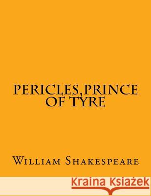 Pericles, Prince Of Tyre Shakespeare, William 9781544166940 Createspace Independent Publishing Platform
