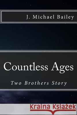Two Brothers Story J. Michael Bailey 9781544167404 Createspace Independent Publishing Platform