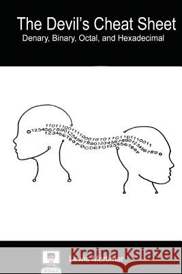 Devil's Cheat Sheet: Denary, Binary, Octal, and Hexadecimal Davian Mortimer Misty Moon Mortimer 9781544177960