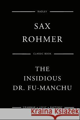The Insidious Dr. Fu-Manchu MR Sax Rohmer 9781544178370 Createspace Independent Publishing Platform