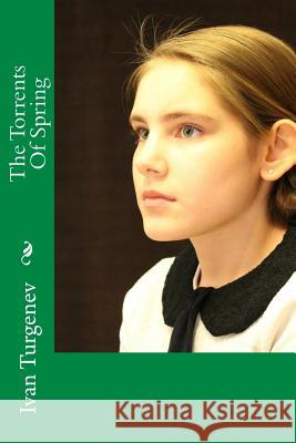 The Torrents Of Spring Garnett, Constance 9781544178806 Createspace Independent Publishing Platform