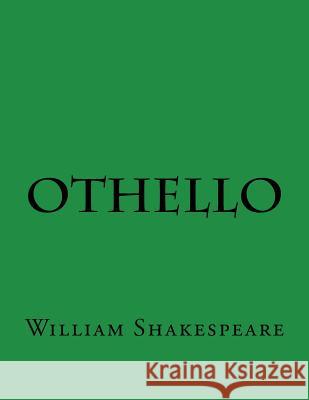 Othello William Shakespeare 9781544179209 Createspace Independent Publishing Platform
