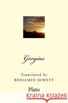 Gorgias Plato                                    Benjamin Jowett G-Ph Ballin 9781544182742 Createspace Independent Publishing Platform