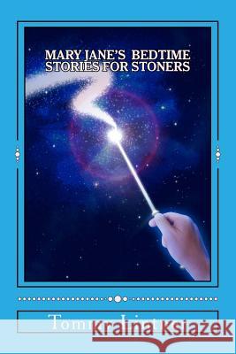 Mary Jane's Bedtime Stories For Stoners Lintner, Tommy Joe 9781544182834