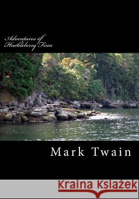 Adventures of Huckleberry Finn Mark Twain 9781544185613 Createspace Independent Publishing Platform