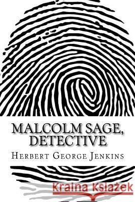 Malcolm sage, detective (Classic Edition) Jenkins, Herbert George 9781544190525