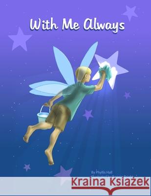 With Me Always Phyllis Hall Bonnie Bright 9781544190945 Createspace Independent Publishing Platform
