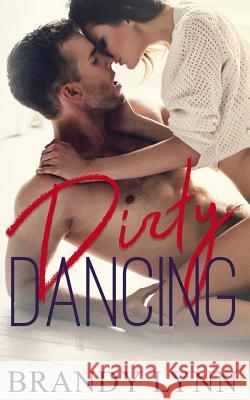 Dirty Dancing (The Happy Endings Resort) Designs, K23 9781544192499