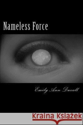 Nameless Force Emily Ann Duvall 9781544194127