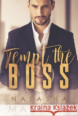 Tempt The Boss Madison, Natasha 9781544194844 Createspace Independent Publishing Platform