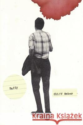 Daffy Cliff Weber 9781544197111 Createspace Independent Publishing Platform