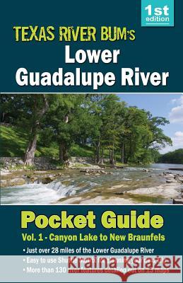Lower Guadalupe River Pocket Guide David Ellzey 9781544197654 Createspace Independent Publishing Platform
