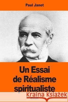 Un Essai de Réalisme spiritualiste Janet, Paul 9781544198545