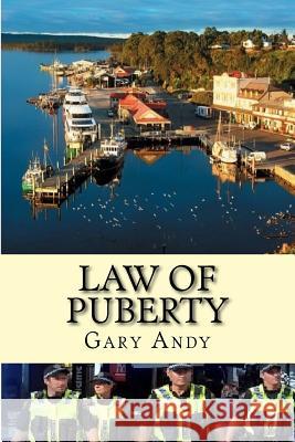 Law of Puberty Gary Andy 9781544201542 Createspace Independent Publishing Platform
