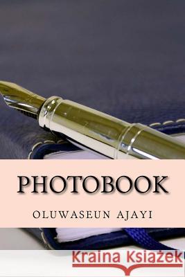 photobook: education should be given to all people Ajayi, Oluwaseun 9781544204680
