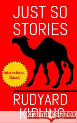 Just So Stories Rudyard Kipling 9781544204833 Createspace Independent Publishing Platform