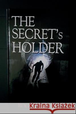 The Secret's Holder Mr Roger Parkes 9781544207650