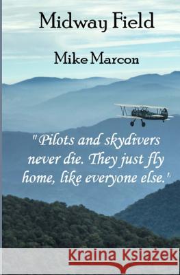 Midway Field Mike Marcon 9781544209944