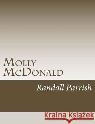 Molly McDonald Randall Parrish 9781544211282