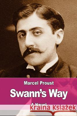 Swann's Way Proust Marcel                            Charles Kenneth Scott Moncrieff 9781544212067