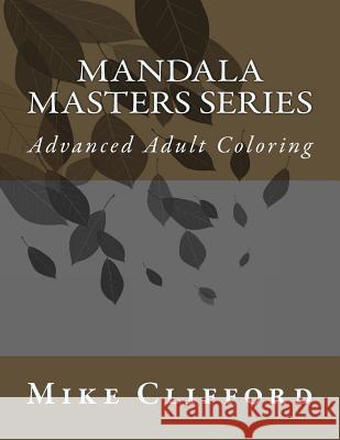 Mandala Masters Series Mike Clifford 9781544212210